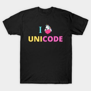 I Unicode,unicorn T-Shirt